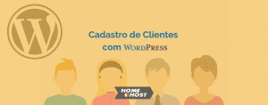 Como Criar um Site com Cadastro de Clientes em Wordpress