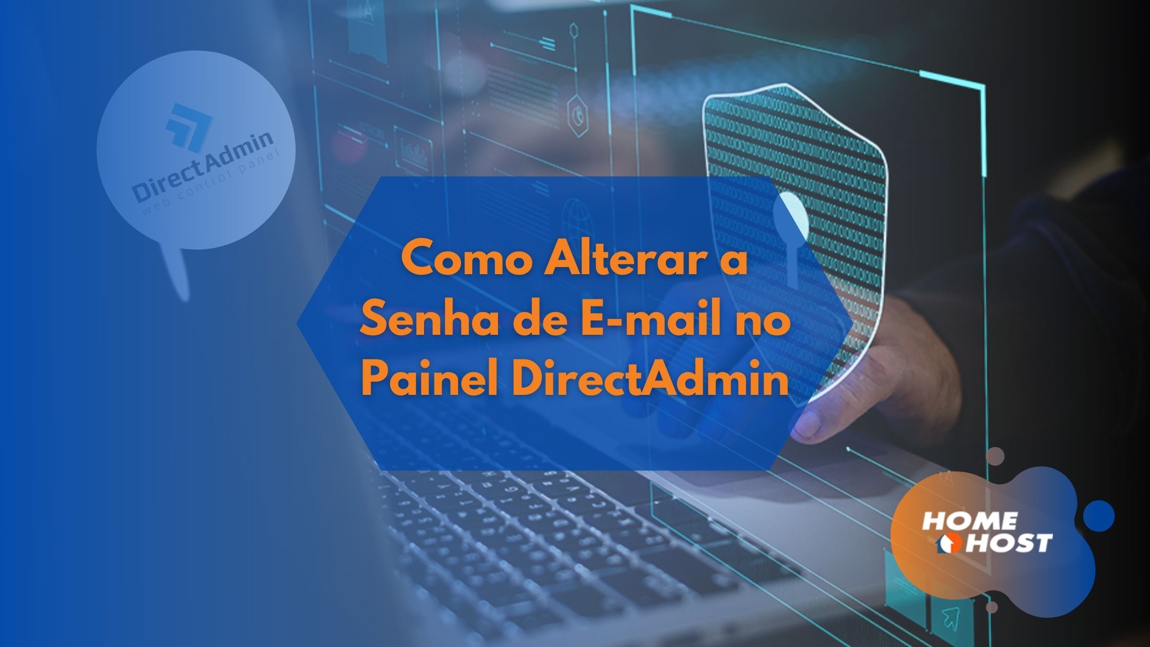 Tutoriais HomeHost: Como Alterar a Senha de E-mail no Painel DirectAdmin