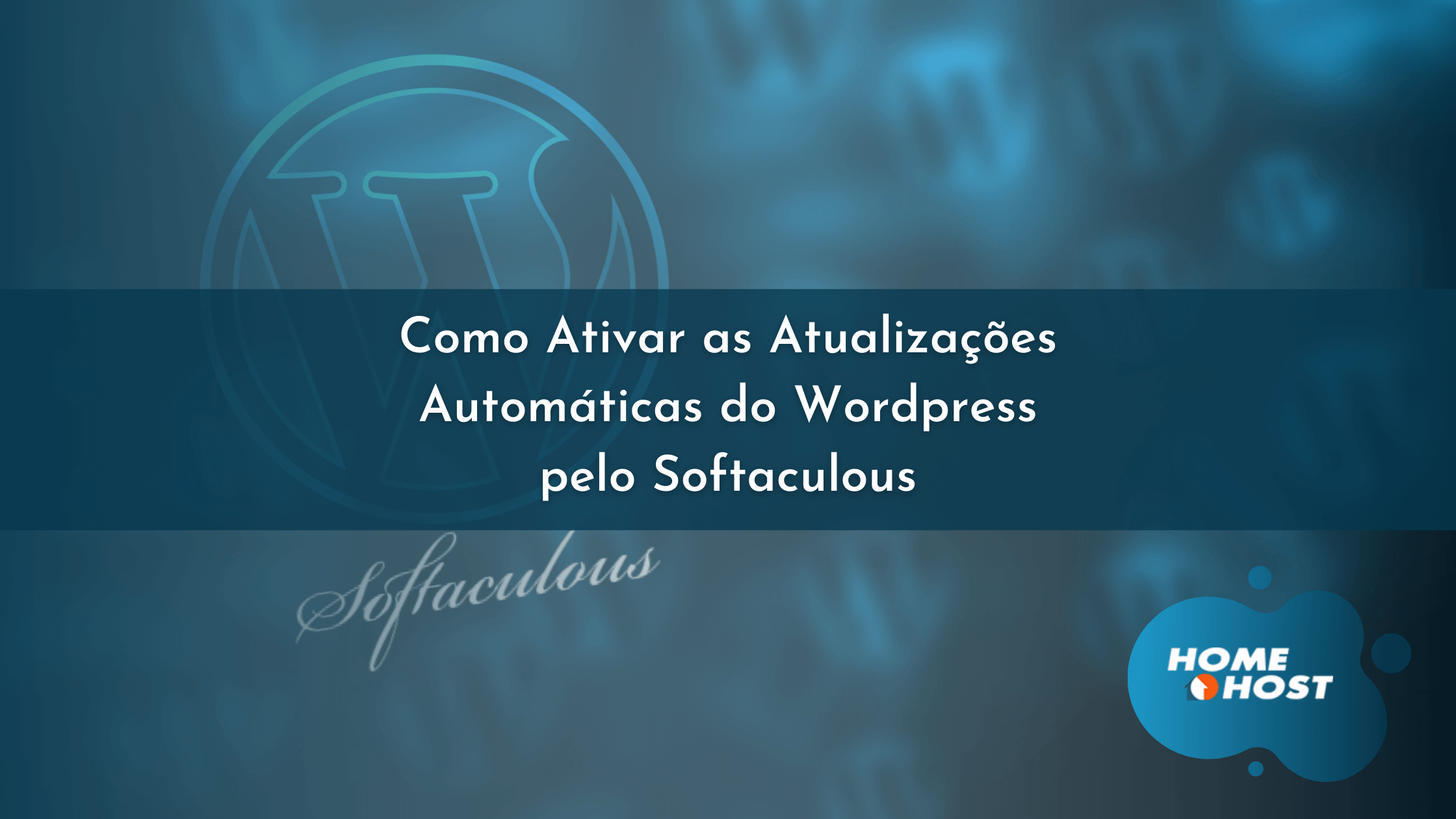 Como Ativar as Atualizações Automáticas do Wordpress pelo Softaculous