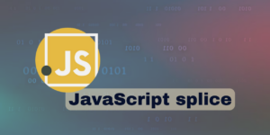 JavaScript Splice: Como adicionar ou remover elementos de uma array