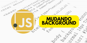 Como mudar background JavaScript?