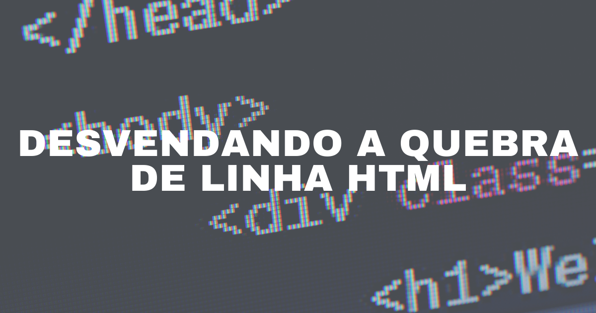 Quebra de linha HTML tudo o que você precisa saber Homehost